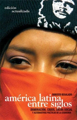 Portada de America Latina Entre Siglos/ Latin America In Between Centuries