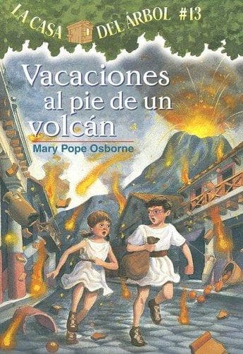 Portada de Vacaciones Al Pie De Un Volcan/ Vacation Under the Volcano (La Casa Del Arbol Magic Tree House)