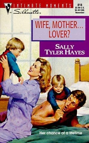 Portada de Wife, Mother ... Lover? (Intimate Moments No. 818)