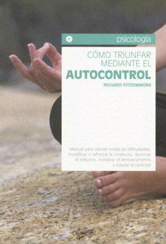 Portada de Como Triunfar Mediante El Autocontrol (Psicologia (de Vecchi))
