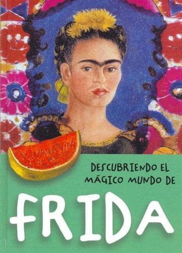 Portada de Frida (Descubriendo El Magico Mundo De)