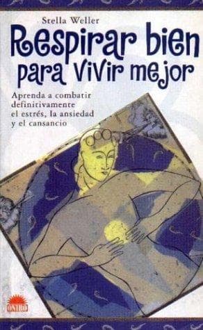 Portada de Respirar Bien Para Vivir Mejor