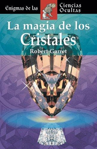 Portada de La magia de los cristales (Enigmas de las ciencias ocultas series)