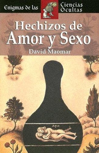 Portada de Hechizos de amor y sexo (Enigmas de las ciencias ocultas series)