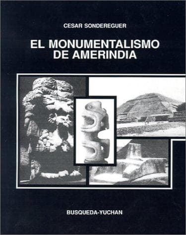 Portada de El Monumentalismo De Amerindia (Coleccion)