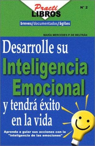 Portada de Desarrolle su inteligencia emocional y tendra exito en la vida