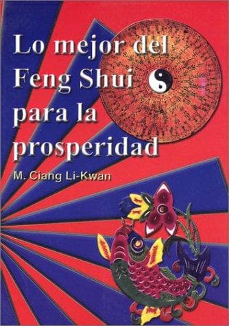 Portada de Lo Mejor del Feng Shui para la Prosperidad
