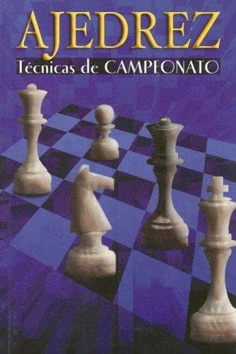 Portada de Ajedrez-tecnicas de campeonato