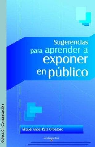 Portada de Sugerencias Para Aprender a Exponer En Publico