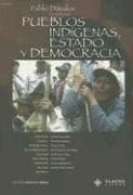 Portada de Pueblos indígenas, estado y democracia