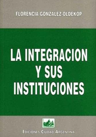 Portada de La Integracion y Sus Instituciones