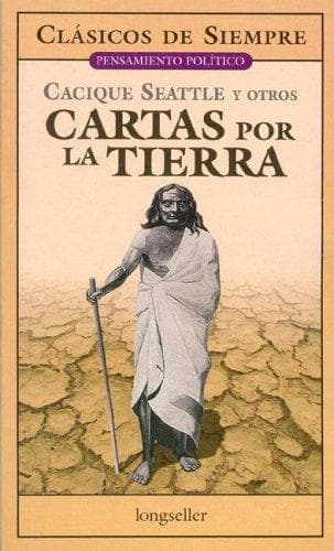 Portada de Cartas Por La Tierra/ Letter for the Earth (Clasicos De Siempre/ Pensamiento Politico / Always Classics / Political Thoughts)