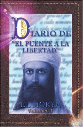 Portada de DIARIO DEL PUENTE A LA LIBERTAD - El Morya vol. 1