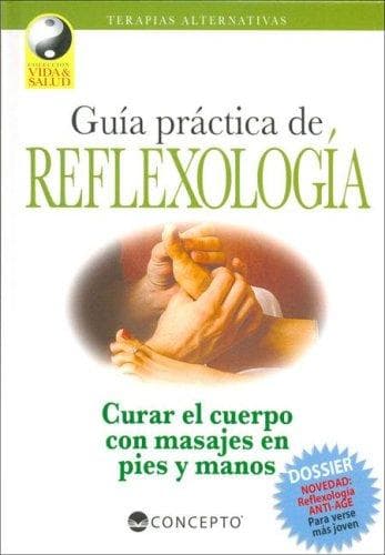 Portada de Guia Practica De Reflexologia / A Practical Guide to Reflexology