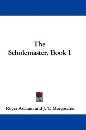 Portada de The Scholemaster, Book I (The Scholemaster)