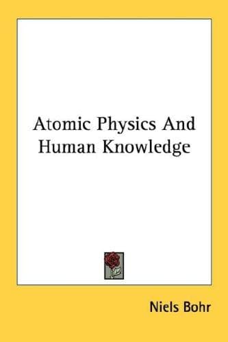 Portada de Atomic Physics And Human Knowledge