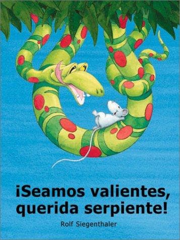 Portada de Seamos Valientes, Querida Serpiente!