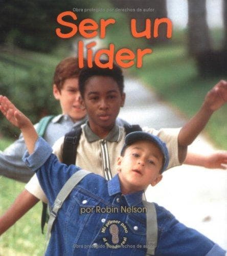 Portada de Ser un Lider/Being A Leader (Primer Paso Al Mundo Real)