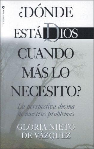 Portada de Donde esta Dios Cuando Mas lo Necesito?