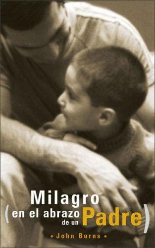 Portada de El milagro en el abrazo de un Padre