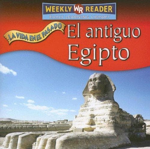 Portada de El Antiguo Egipto/Ancient Egypt (La Vida En El Pasado/Life Long Ago)