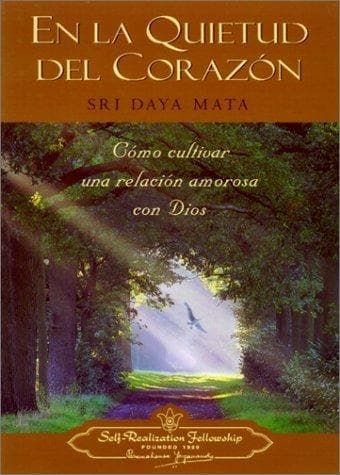 Portada de En la Quietud del Corazon: Como Cultivar una Relacion Amorosa con Dios / Enter the Quiet Heart