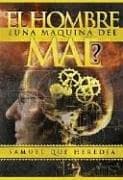 Portada de El hombre ?una maqina de mal?