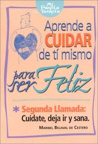 Portada de Aprende a cuidar de ti mismo para ser feliz