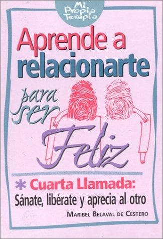Portada de Aprende a relacionarte para ser feliz
