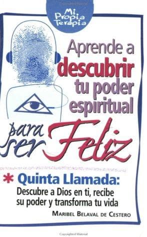 Portada de Aprende a descubrir tu poder espiritual para ser feliz