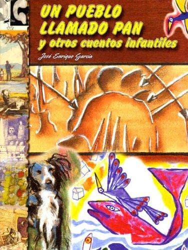 Portada de Un Pueblo Llamado Pan y Otros Cuentos Infantiles