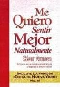Portada de Me Quiero Sentir Mejor Naturalmente / I Want to Feel Better Naturally