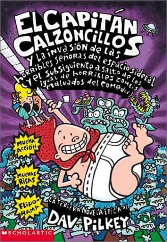 Portada de Capt Underpants & The Invasion...(c Apitan Calzoncillos Y La Invas...) (Captain Underpants)