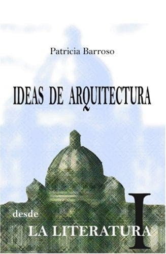 Portada de Ideas de arquitectura desde la literatura I
