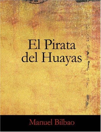 Portada de El Pirata de Huayas (Large Print Edition)
