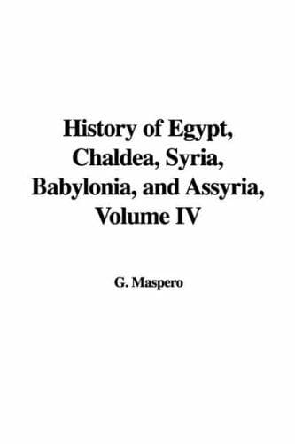 Portada de History of Egypt, Chaldea, Syria, Babylonia, And Assyria