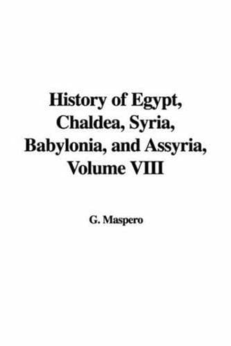 Portada de History of Egypt, Chaldea, Syria, Babylonia, And Assyria