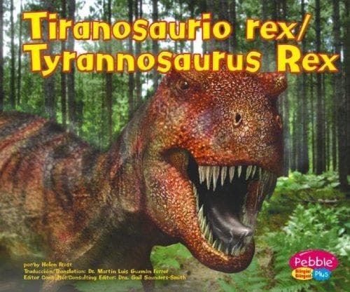 Portada de Tiranosaurio Rex/Tyranosaurus Rex (Dinosaurios Y Animales Prehistoricos/Dinosaurs and Prehistoric Animals)