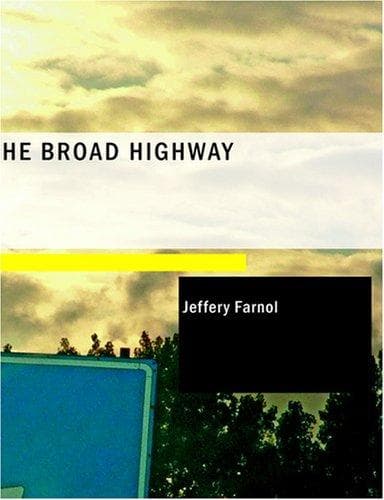 Portada de The Broad Highway (Large Print Edition)