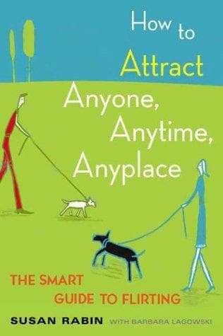 Portada de How to attract anyone, anytime, anyplace
