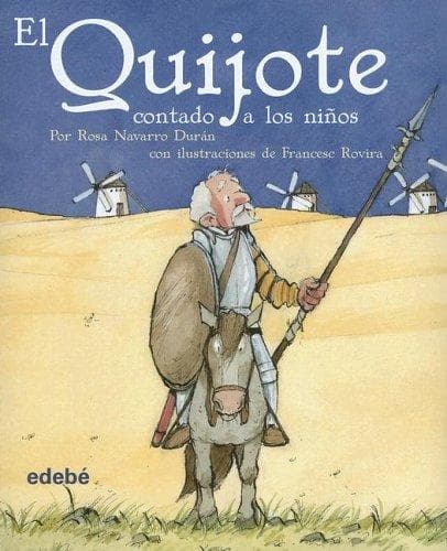 Portada de El Quijote, Contado a Los Ninos / Quixote, Told to the Children (Clasicos Contado a Los Ninos / Classics Told to the Children)