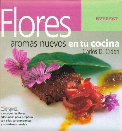 Portada de Flores Aromas Nuevos En Tu Cocina/ Flowers New Aromas in your Kitchen
