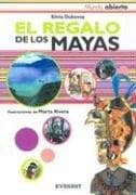 Portada de El Regalo De Los Mayas/ The Maya's Gifts (Mundo Abierto / Open World)