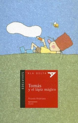 Portada de Tomas y el lapiz magico/Thomas and the Magical Pencil (Ala Delta) (Ala Delta. Serie Roja)