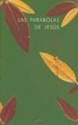 Portada de Las Parabolas De Jesus Ii. Lucas/ Jesus' Parables I. Matthew And Mark (Colección Nueva Alianza)