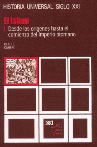Portada de Historia Universal El Islam I - Desde Los Origenes Hasta El Comienzo del Imperio Otomano Volumen 14