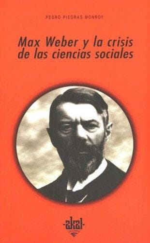 Portada de Max Weber Y La Crisis De Las Ciencias Sociales (Universitaria)