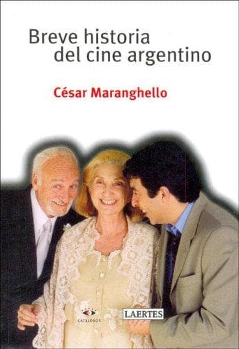 Portada de Breve Historia Del Cine Argentino/ Brief History of Argentine Film