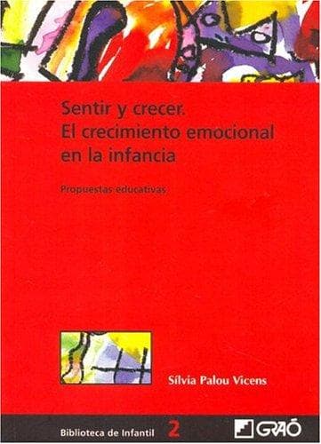 Portada de Sentir y Crecer. El Crecimiento Emocional En La Infancia
