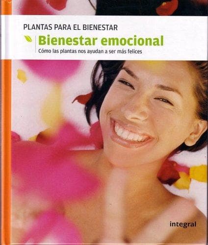 Portada de Bienestar Emocional. Como las plantas nos ayudan a ser mas felices / Emotional Well-Being (Plantas Para El Bienestar)